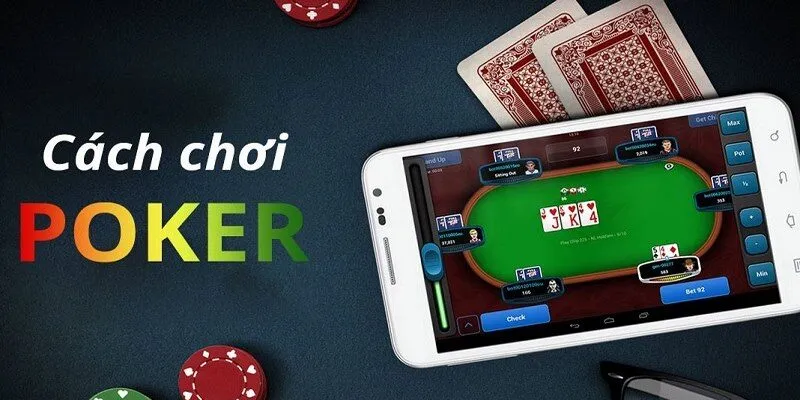 Tổng quan cách chơi poker