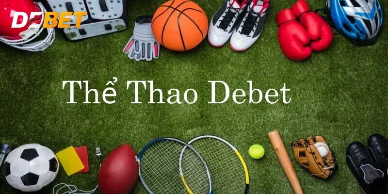 Giới thiệu sảnh thể thao Debet